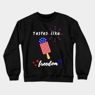 Tastes like freedom Crewneck Sweatshirt